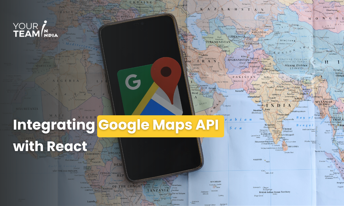 Integrating Google Maps API With React A Comprehensive Guide   Google Maps With React 